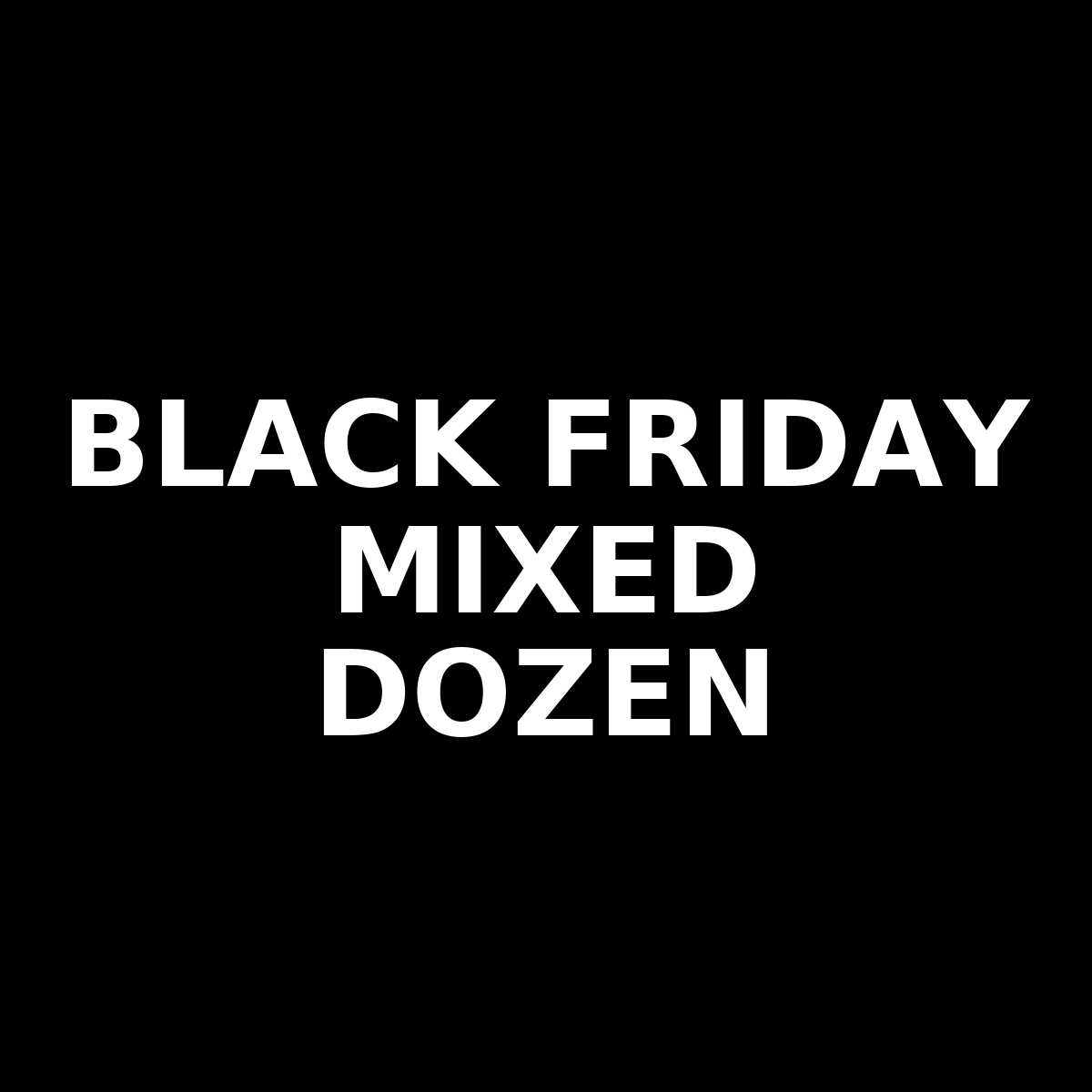 Black Friday Mixed Dozen (12 bottles)